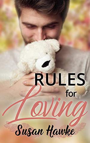 Rules for Loving by Susan Hawke