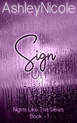 Sign On: Nights Like This (Nights Like This #1)