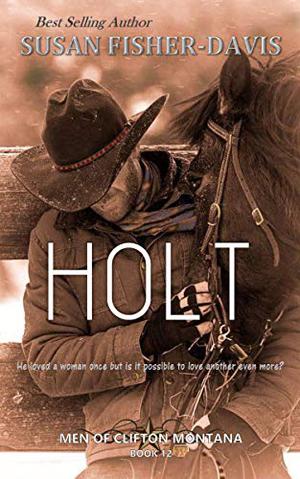 Holt (Men of Clifton, Montana #12)