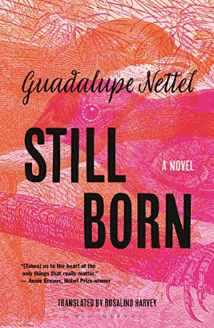 Still Born by Guadalupe Nettel