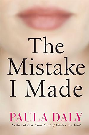 The Mistake I Made by Paula Daly, Dawn Murphy
