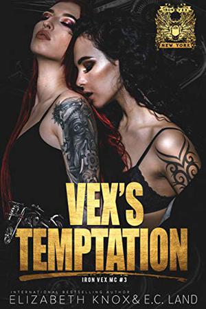 Vex's Temptation (Iron Vex MC #3)
