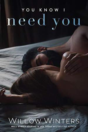 You Know I Need You: Book 2, You Know Me duet (You Are Mine #4)