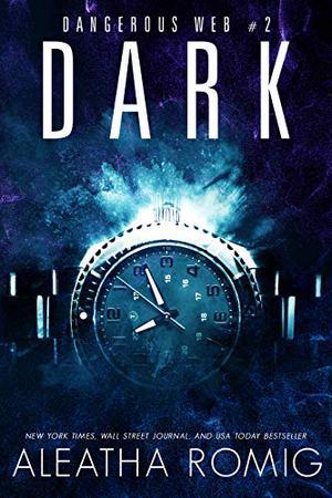 Dark by Aleatha Romig