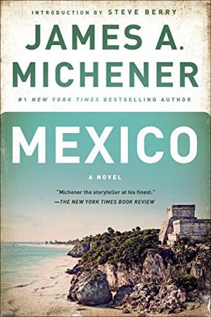 Mexico by James A. Michener, Alexander Adams