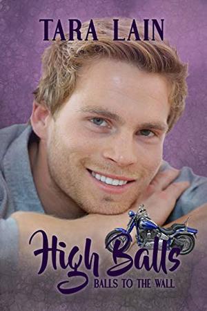 High Balls (Balls to the Wall) by Tara Lain