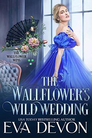 The Wallflower’s Wild Wedding (The Wallflower Wins #3)