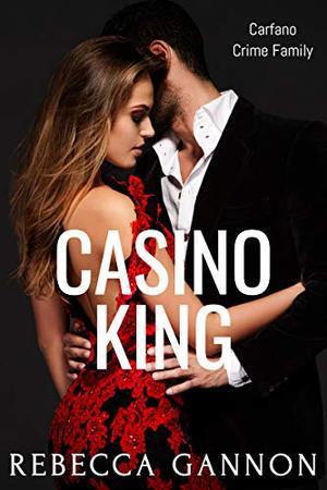 Casino King (Carfano Crime Family #1)