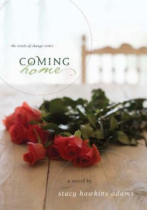 Coming Home: A Novel by Stacy Hawkins Adams