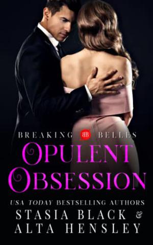 Opulent Obsession (Breaking Belles #3)