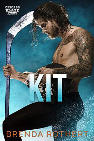 Kit (Chicago Blaze #8)