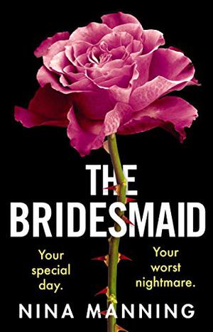 The Bridesmaid by Nina Manning