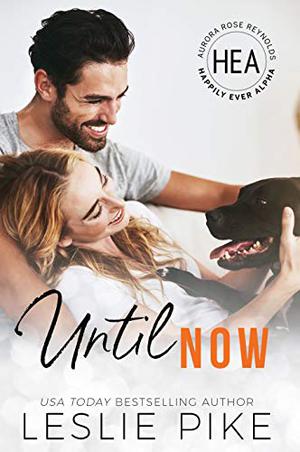 Until Now (Happily Ever Alpha World #1)