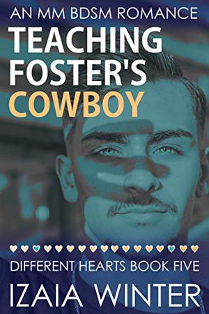 Teaching Foster's Cowboy (Different Hearts #5)