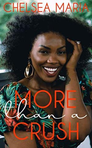 More Than A Crush by Chelsea Maria