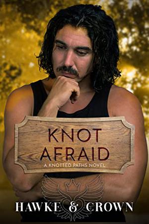 Knot Afraid (Knotted Paths #2)