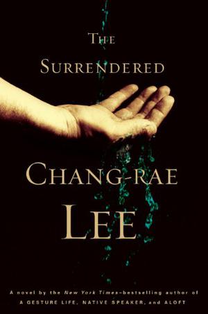The Surrendered by Chang-rae Lee