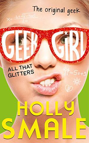 Geek Girl (4). Der Star unter den Sternschnuppen (Geek Girl #4)