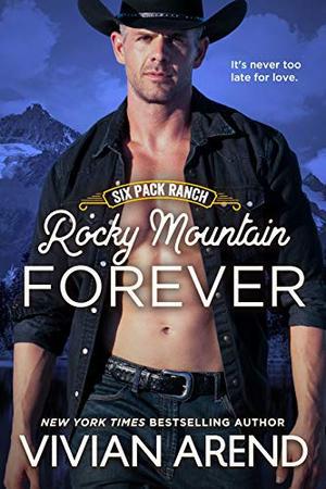 Rocky Mountain Forever (Six Pack Ranch #12)