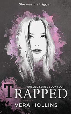 Trapped (Bullied Book 4) (Bullied Series) (Bullied #4)