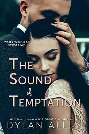 The Sound of Temptation by Dylan Allen