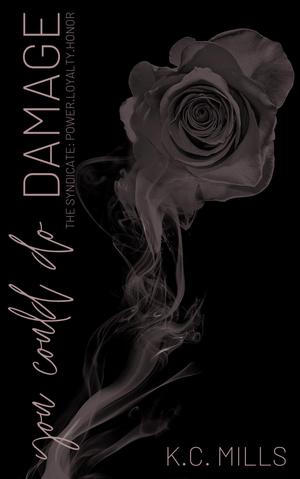 You Could Do Damage by K.C. Mills