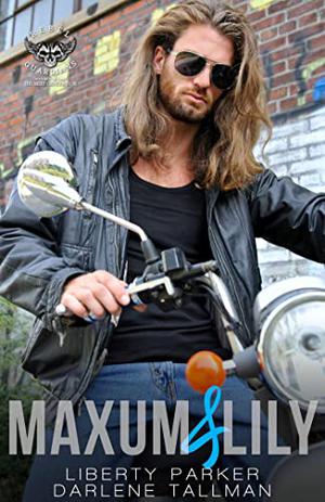 Maxum & Lily by Liberty Parker, Darlene Tallman