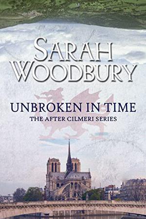 Unbroken in Time by Sarah Woodbury