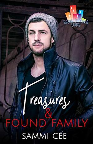 Treasures & Found Family by Sammi Cee