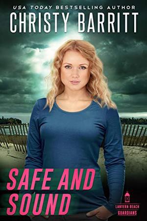 Safe and Sound by Christy Barritt
