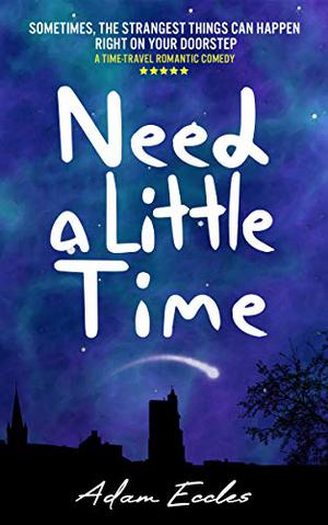 Need a Little Time by Adam Eccles