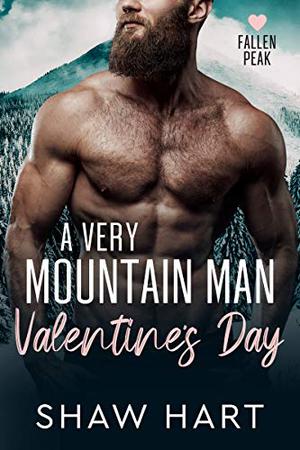 A Very Mountain Man Valentine's Day (Fallen Peak #1)