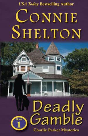 Deadly Gamble by Connie Shelton