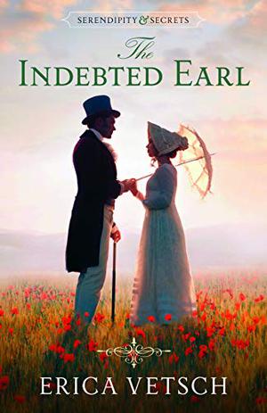 The Indebted Earl (Serendipity & Secrets #3)