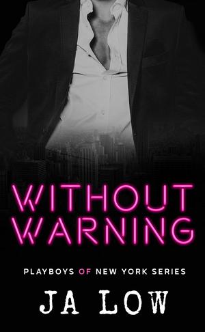Without Warning by J.A. Low