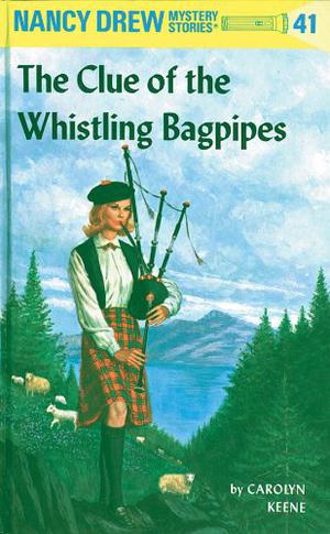 The Clue of the Whistling Bagpipes (Nancy Drew Mystery Stories #41)