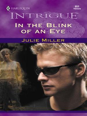 In the Blink of an Eye (The Taylor Clan) by Julie Miller