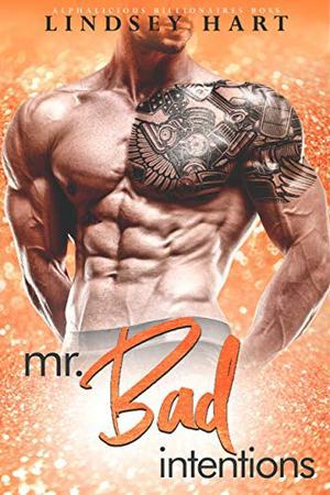 Mr. Bad Intentions (Alphalicious Billionaires Boss) (Alphalicious Billionaires Boss #6)