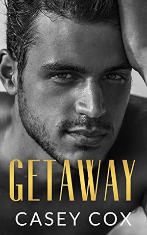 Getaway: An Escape Novel by Casey Cox