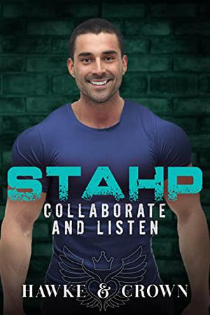 STAHP, Collaborate and Listen by Susi Hawke, Crista Crown