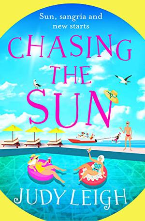 Chasing the Sun by Judy Leigh