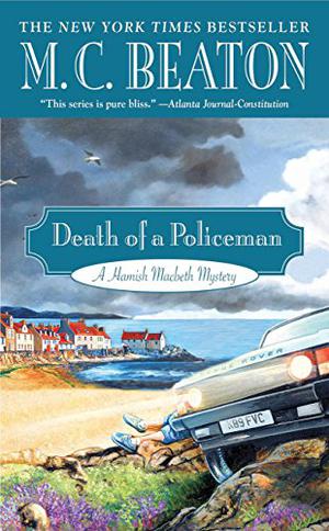 Death of a Policeman (Hamish Macbeth #29)
