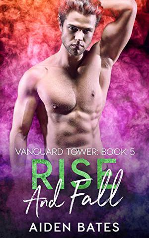 Rise and Fall by Aiden Bates