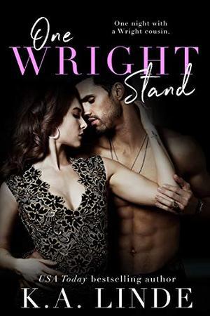 One Wright Stand: A One-Night Stand Small Town Romance (Wright series) by K.A. Linde