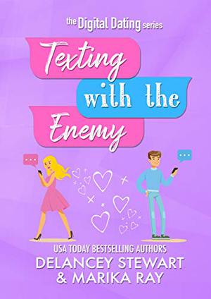 Texting With the Enemy (Digital Dating #1)