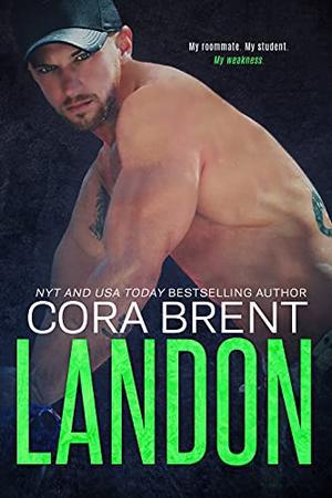 Landon: Small Town Roommate Romance by Cora Brent