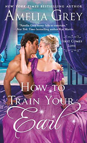 How To Train Your Earl (First Comes Love #3)
