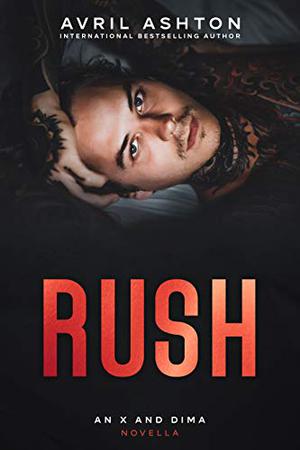 Rush: An X and Dima Novella (Run This Town #1.5)