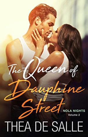 The Queen of Dauphine Street by Thea de Salle