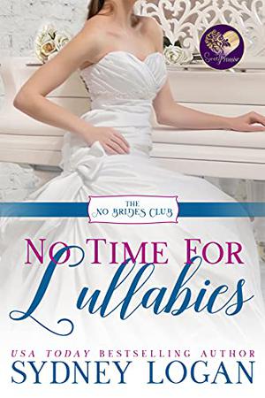 No Time for Lullabies by Sydney Logan